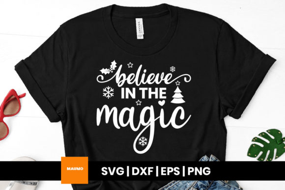 Believe in the Magic Christmas Svg Quote for Print Templates