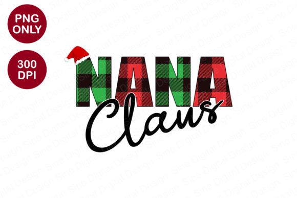 Christmas Sublimation - Nana Claus for Crafts and Content Publishing