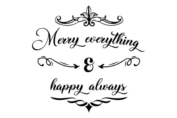 Merry Evrything Happy Always Crafts